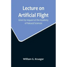 Lecture on Artificial Flight; Given by request at the Academy of Natural Sciences