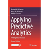 Applying Predictive Analytics: Finding Value in Data