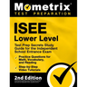 ISEE Lower Level Test Prep Secrets Study Guide for the Independent School Entrance Exam, Practice Questions for Math, Vocabulary, and Reading, Step-by