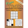 Fun Times with Math-Logic Puzzles: Sudoku, Kakuro, & Gokigen