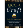 Book Craft: How to write books readers love, from first draft to final polish