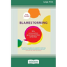 Blamestorming: Why Conversations Go Wrong and How to Fix Them [Standard Large Print 16 Pt Edition]