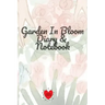 Garden In Bloom Diary & Notebook: 120 Pages 6x9 Inches Small