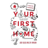 Your First Home: The Proven Path to Homeownership