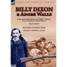 Billy Dixon & Adobe Walls: Scout, Plainsman & Buffalo Hunter