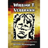 William T. Vollmann: A Critical Study and Seven Interviews