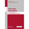Interactive Storytelling: 15th International Conference on Interactive Digital Storytelling, Icids 2022, Santa Cruz, Ca, Usa, December 4-7, 2022, Proc