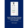 Vision Therapy: Exercise Your Eyes and Improve Your Eyesight