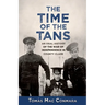 Time of the Tans: An Oral History of the War of Independence in County Clare