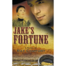 Jake's Fortune: A Novel by Ray Comfort