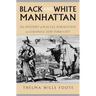 Black and White Manhattan: The History of Racial Formation in Colonial New York City