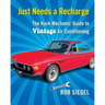 Just Needs a Recharge: The Hack Mechanic Guide to Vintage Air Conditioning