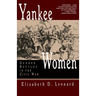 Yankee Women: Gender Battles in the Civil War