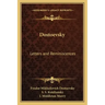 Dostoevsky: Letters and Reminiscences