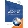 Supporting Innovators: Trust, Purpose, Partnership