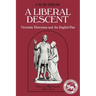 A Liberal Descent: Victorian Historians and the English Past