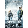 Seeking Justice: A Post Apocalyptic EMP Survival Thriller (Gateway to Chaos Series Book Three)