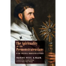 The Spirituality of the Premonstratensians in the Twelfth and Thirteenth Centuries