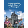Institutionalism and the Heart of a Worshiper: A Devotional on Spiritual Leadership