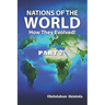 Nations Of The World...How They Evolved (Part 2)