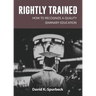 Rightly Trained: How to Recognize a Quality Seminary Education