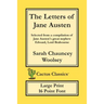 The Letters of Jane Austen (Cactus Classics Large Print): 16 Point Font; Large Text; Large Type; selected from a compilation of Jane Austen's great ne