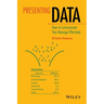 Presenting Data: How to Communicate Your Message Effectively