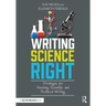 Writing Science Right: Strategies for Teaching Scientific and Technical Writing