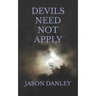 Devils Need Not Apply