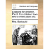 Lessons for Children. Part I. for Children from Two to Three Years Old.