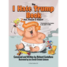 The I Hate Trump Book: Past, Present & Future*