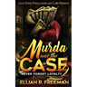 Murda was the Case 2