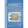 Learning English and Chinese as Foreign Languages: Sociocultural and Comparative Perspectives