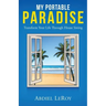 My Portable Paradise: Transform Your Life Through House Sitting