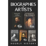 Biographies of Artists: Vincent van Gogh, Leonardo da Vinci, Michelangelo Buonarroti, Pierre-Auguste Renoir, Pablo Picasso