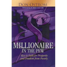 Millionaire in the Pew: Keys to Faith for Prosperity and Freedom from Poverty