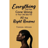 Everything that Has Gone Wrong in Your Life Was for All the Right Reasons