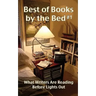 Best of Books by the Bed #1: What Writers Are Reading Before Lights Out
