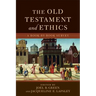 The Old Testament and Ethics: A Book-By-Book Survey