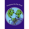 Footprints On The Wind: A collection of short stories inspired by the author's life experiences