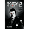 Captain Bionic: The Amazing Luis Cumba Story of First Responders: America's Everyday Heroes