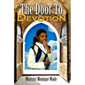 The Door To Devotion: Living Life in Peace through Passion, Power and Persistance
