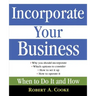 Incorporate Your Business: When to Do It and How