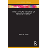 The Ethical Visions of Psychotherapy