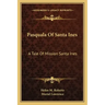 Pasquala of Santa Ines: A Tale of Mission Santa Ines