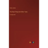 The Real Thing And Other Tales: in large print
