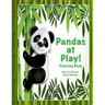 Pandas at Play! Coloring Book