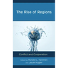 The Rise of Regions: Conflict and Cooperation