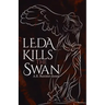 Leda Kills the Swan