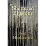 Shattered Illusions